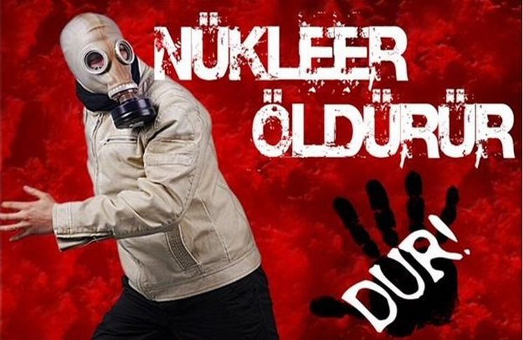 Nükleer Santraller Felakete Çağrıdır! Nükleer Santraller Felakete Çağrıdır!