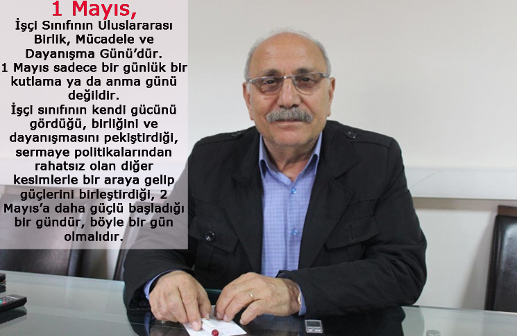 1 Mayıs Taleplerle Güçlü ve Yaygın Kutlanmalı 1 Mayıs Taleplerle Güçlü ve Yaygın Kutlanmalı