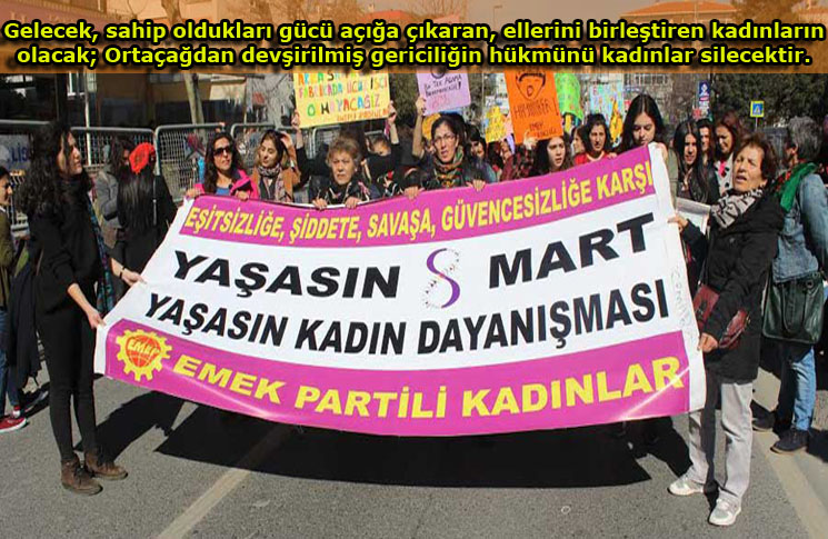 Yaşasın 8 Mart Gelecek, Güçlerini Birleştiren Kadınlarındır