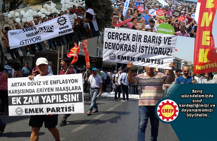 Halklar Savaş, Yıkım ve Düşmanlık Değil,  Barış, Demokrasi ve Kardeşlik İstiyor!