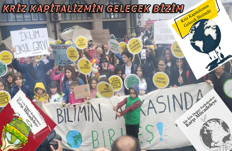 Kapitalizm Son Bulmadıkça İklim Değişikliği Durmaz!