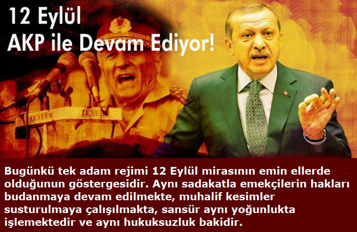 40. Yılında 12 Eylül Akp İktidarıyla Devam Ediyor.