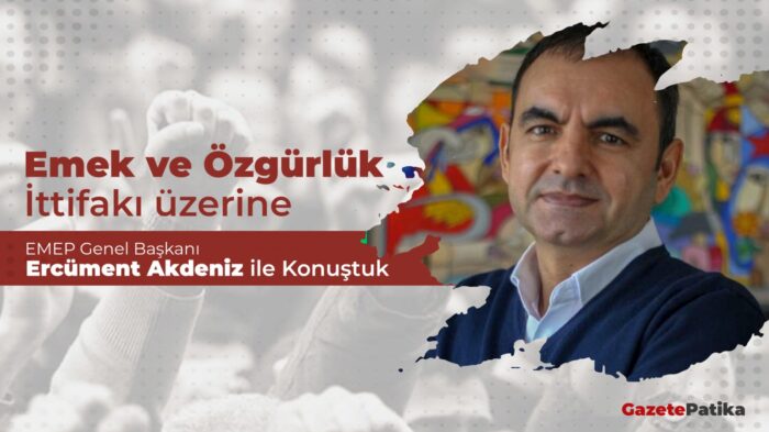 İttifak sokaklarda, meydanlarda, emek ve demokrasi mücadelesinin bir parçası olarak halk hareketinin içinde örgütleniyor