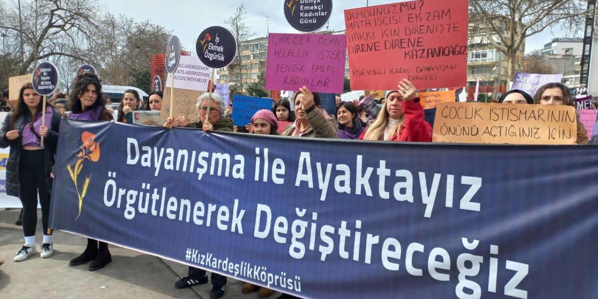 8 Mart Dünya Emekçi Kadınlar Günü Kutlu Olsun: Kadınlar Dayanışmayla Ayakta, Örgütlenerek Değiştirecek!