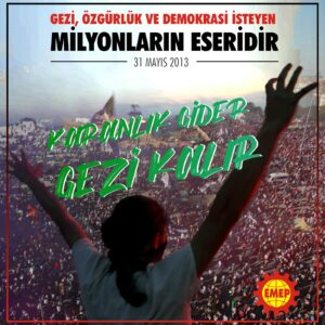 Gezi Direnişi Halkın Mücadelesinde Yaşıyor, Yaşayacak