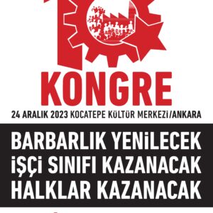 Emek Partisi’nin 10. Kongresi: Barbarlık yenilecek, işçi sınıfı kazanacak, halklar kazanacak