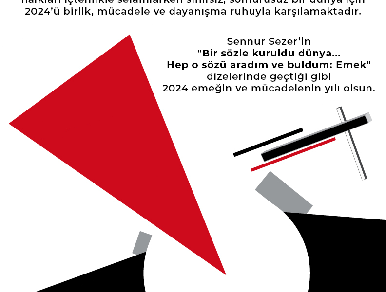 “Bir sözle kuruldu dünya Hep o sözü aradım ve buldum; Emek!”