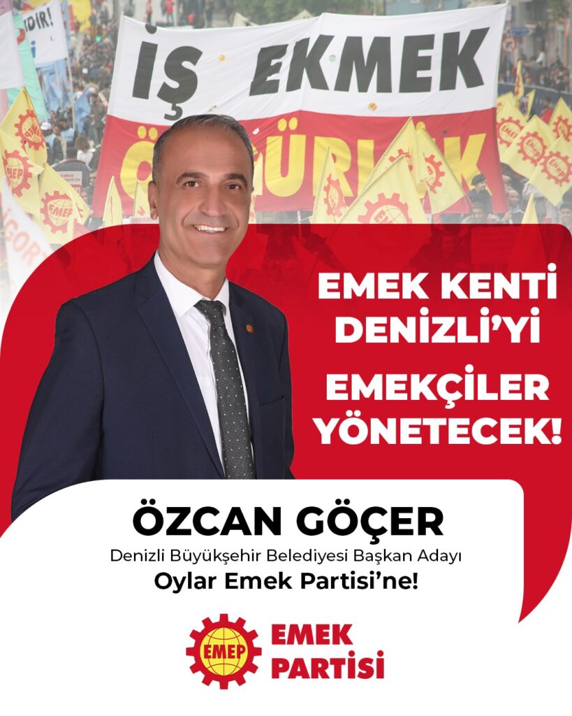 EMEP’in Denizli adayı İşçi Özcan Göçer oldu