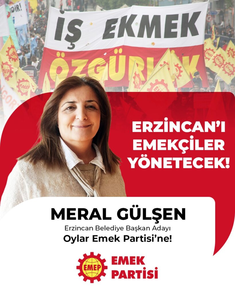 EMEP’in Erzincan Belediye Başkan Adayı Meral Gülşen: Bilumum erkek adaylara karşı adayız