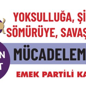8 Mart Dünya Emekçi Kadınlar Günü Kutlu Olsun: Yoksulluğa, şiddete, savaşa karşı mücadelemiz var!