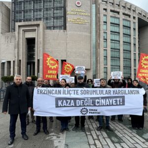 Erzincan İliç’te Sorumlular Yargılansın KAZA DEĞİL CİNAYET