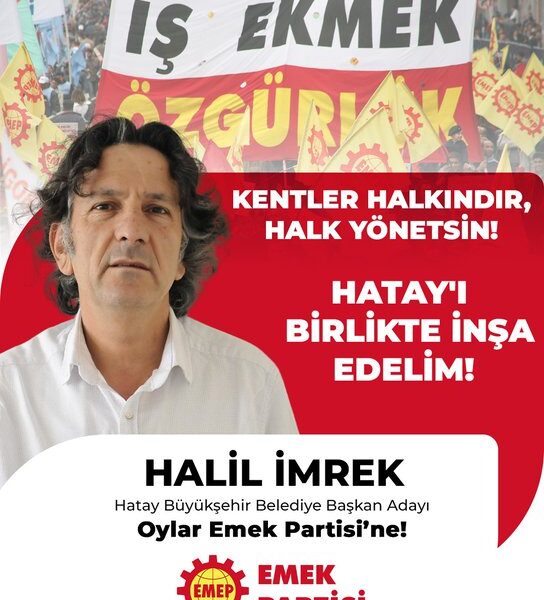 Emek Partisi Hatay İl Örgütü: Hatay halkı seçeneksiz değildir