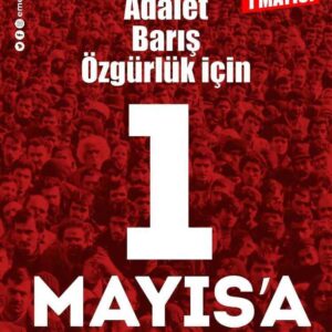 EMEP Gebze ilçe örgütünden çağrı: Ekmek, adalet, barış ve özgürlük için; 1 Mayıs’ta alanlara!