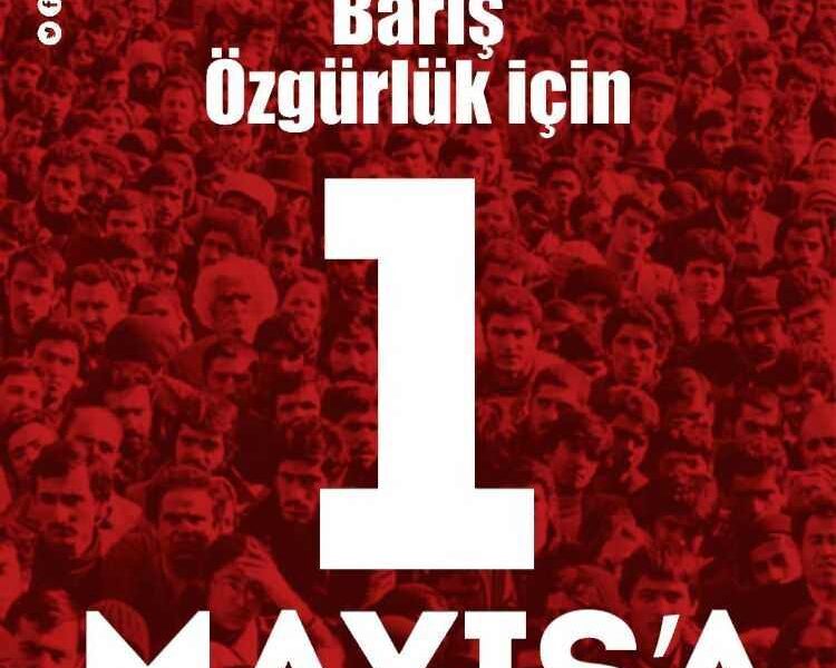 EMEP Gebze ilçe örgütünden çağrı: Ekmek, adalet, barış ve özgürlük için; 1 Mayıs’ta alanlara!