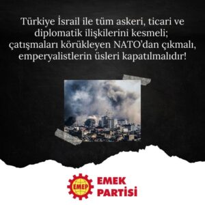 SİYONİST İSRAİL YÖNETİMİNİN SALDIRILARI BÖLGEYİ ATEŞE SÜRÜKLÜYOR, SESSİZ KALMIYORUZ!