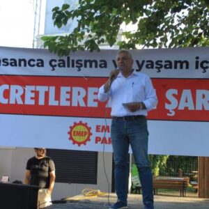 Emek Partisi İzmir İl Örgütü “Ücretlere Temmuz’da Zam” mitingi düzenledi: Tüm ücretlere zam istiyoruz