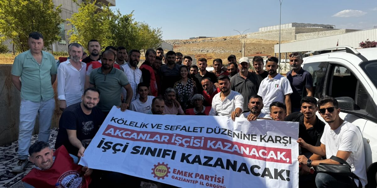 Sevda Karaca Akcanlar İşçilerini Ziyaret Etti: Talancılara Karşı Emeğinin hakkını İsteyenlerin Savaşı