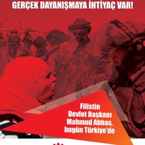 FİLİSTİN HALKIYLA GÖSTERMELİK DEĞİL, GERÇEK DAYANIŞMAYA İHTİYAÇ VAR!