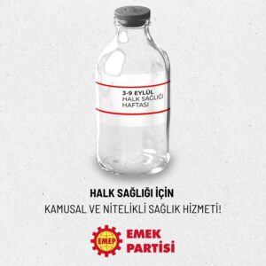 HALK SAĞLIĞI İÇİN KAMUSAL VE NİTELİKLİ SAĞLIK HİZMETİ!
