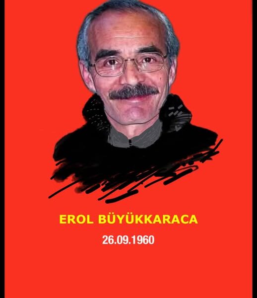 Erol Büyükkaraca’yı yitirdik