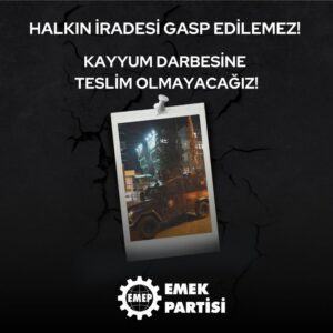 HALKIN İRADESİ GASP EDİLEMEZ! KAYYUM DARBESİNE TESLİM OLMAYACAĞIZ!