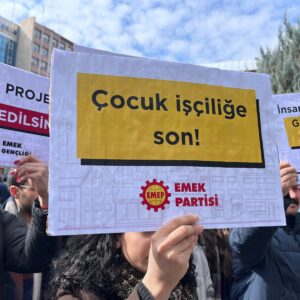 Çocuk emeğini sermayenin egemenliğine teslim etmeyeceğiz! Çocuklarımızın mutlu yaşayacağı bir ülkeyi örgütlü mücadeleyle kuracağız!