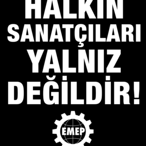 HALKIN SANATÇILARI YALNIZ DEĞİLDİR!