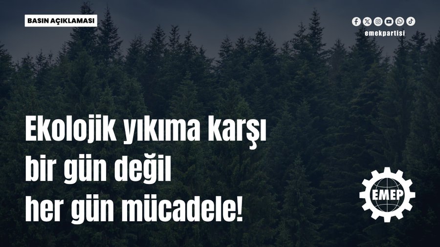 Ekolojik yıkıma karşı bir gün değil her gün mücadele!