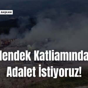 Hendek Katliamında Adalet İstiyoruz! Hendek Katliamında Adalet İstiyoruz!