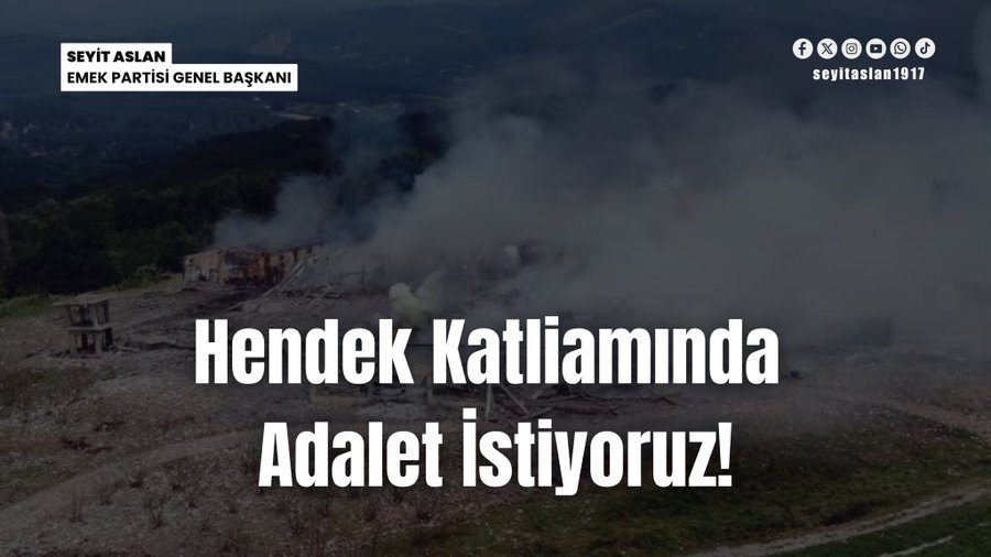 Hendek Katliamında Adalet İstiyoruz!