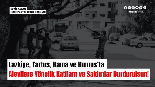 Lazikiye, Tartus, Hama ve Humus’ta Alevilere Yönelik Katliam ve Saldırılar Durdurulsun!