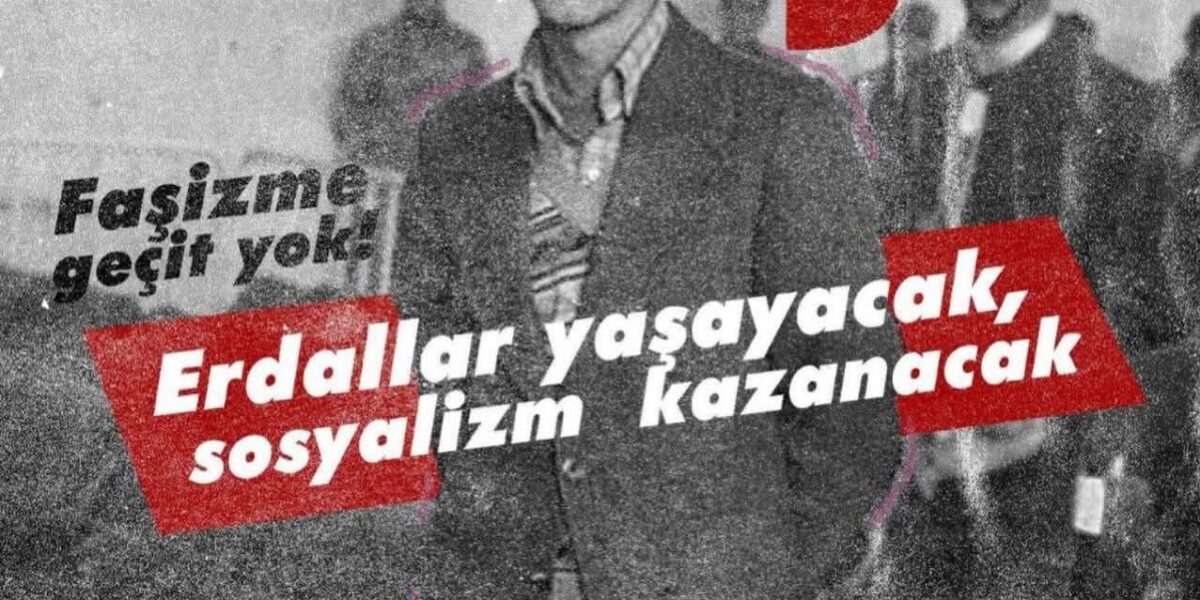 ERDAL EREN MÜCADELEMİZDE YAŞIYOR, YAŞAYACAK! ERDAL EREN MÜCADELEMİZDE YAŞIYOR, YAŞAYACAK!