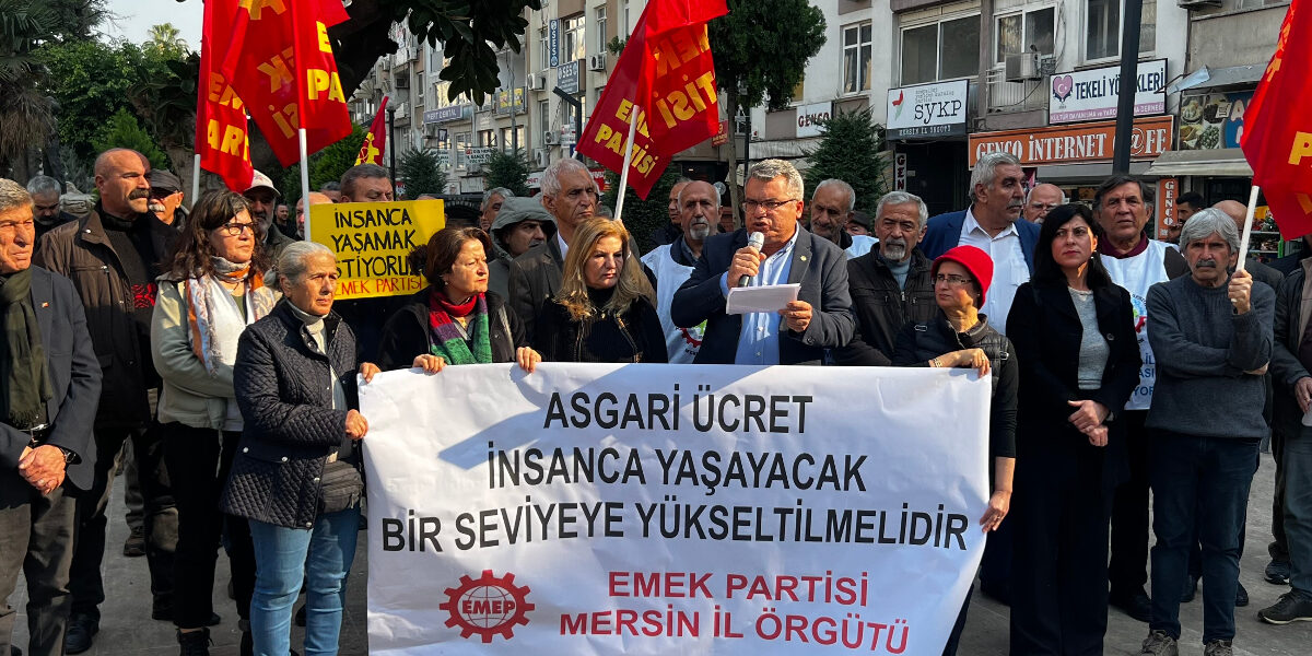 EMEP Mersin İl Örgütünden asgari ücret tepkisi: İşçilerin açlığa mahkum edilmesini kabul etmiyoruz