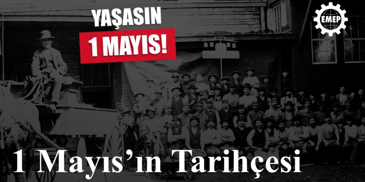 1 Mayıs’ın Tarihçesi