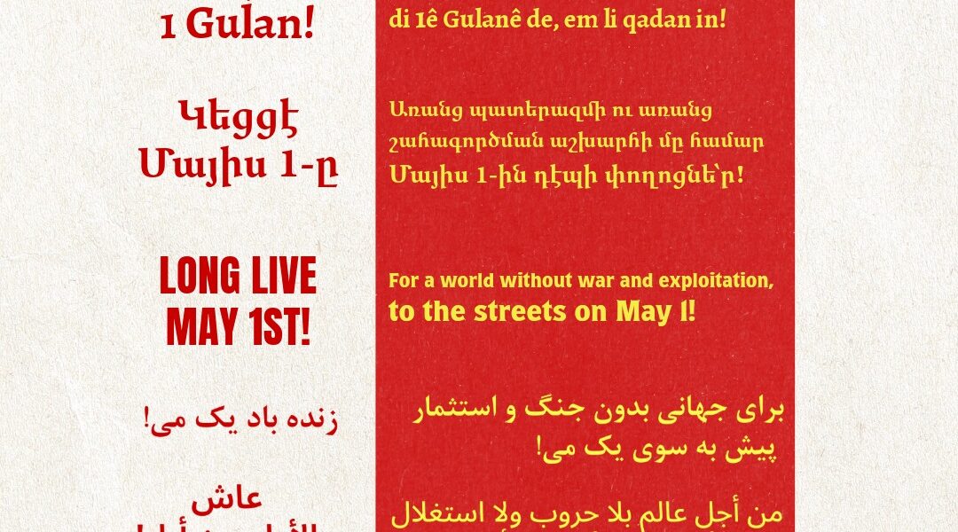 6 dilde 1 Mayıs çağrısı: Savaşsız, sömürüsüz bir dünya için 1 Mayıs’ta alanlara!