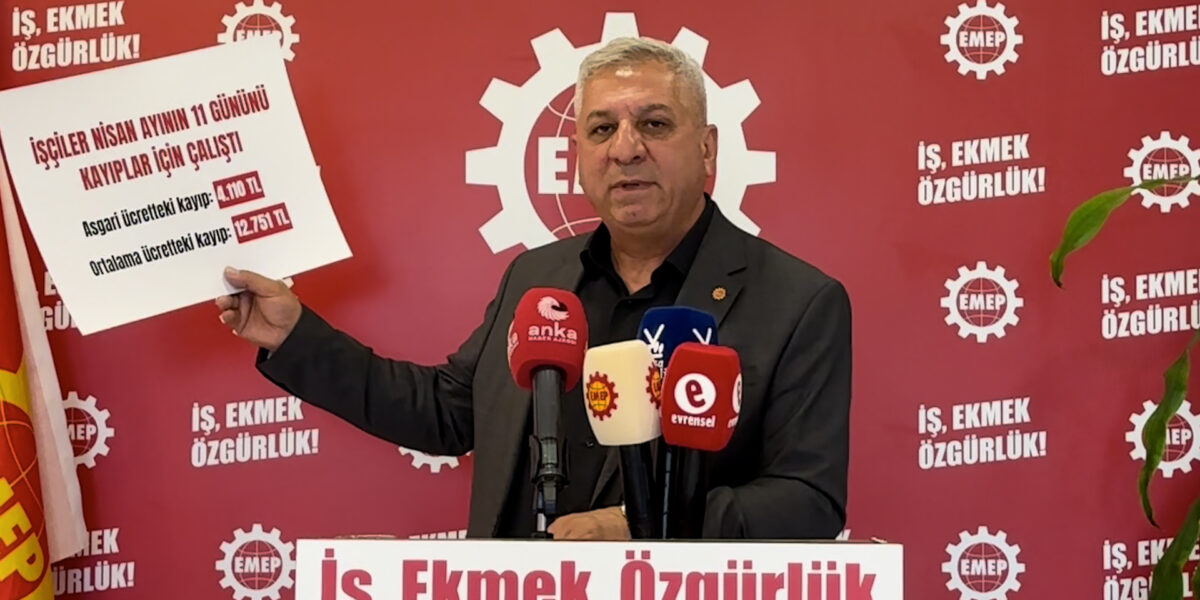 EMEP Genel Başkanı Seyit Aslan: Saray rejiminin soygun ve gasp düzenini birleşik mücadele ile durdurabiliriz