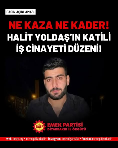 EMEP Diyarbakır İl Örgütü: Bu düzen değişmeden iş cinayetleri son bulmayacak