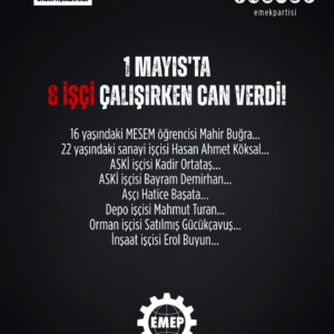 Tek bir sınıf kardeşimizi daha iş cinayetlerine kurban vermemek için mücadeleye!