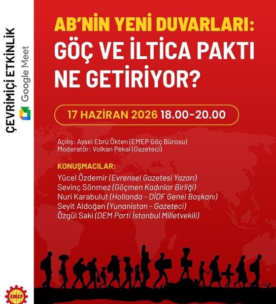Emek Partisi Göç Bürodan çevrimiçi etkinlik: Göç ve İltica Paktı ne getiriyor?