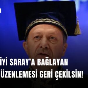 Akademiyi Saray’a bağlayan kanun düzenlemesi geri çekilsin!