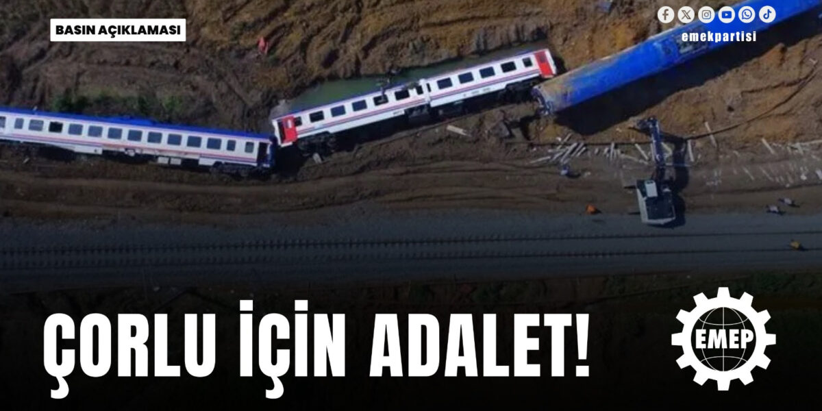 Çorlu için adalet!