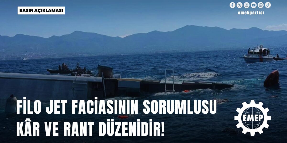 Filo Jet faciasının sorumlusu kâr ve rant düzenidir! 